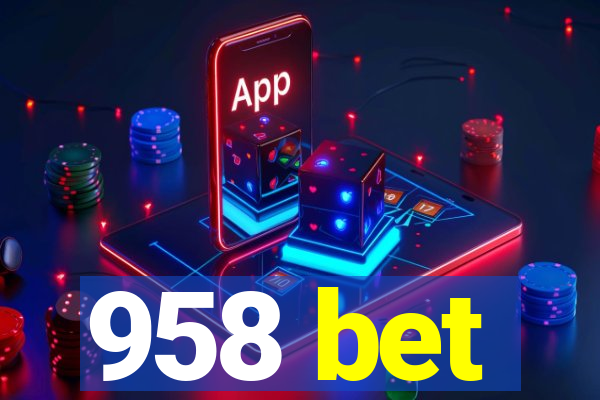 958 bet